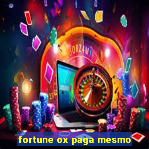 fortune ox paga mesmo